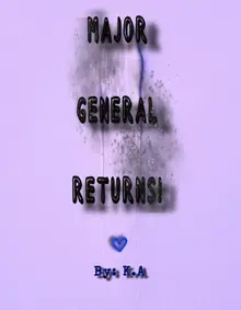 Major General Returns!