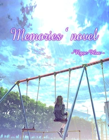 Memories ‘ Novel