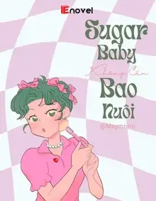 Sugar Baby Không Cần Bao Nuôi?