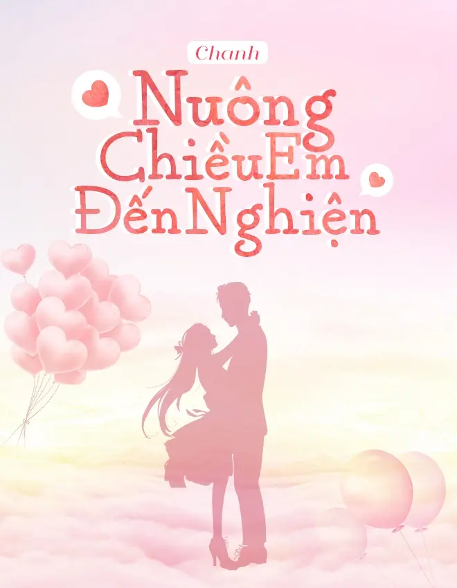 Nuông Chiều Em Đến Nghiện