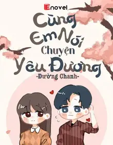 Cùng Em Nói Chuyện Yêu Đương