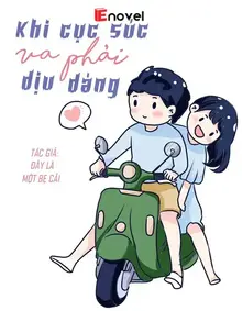 Khi Cục Súc Va Phải Dịu Dàng