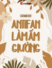 Antifan Làm Ấm Giường